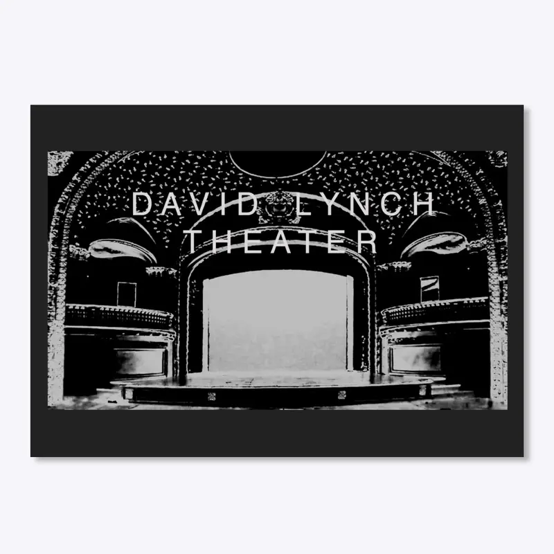 DAVID LYNCH THEATER